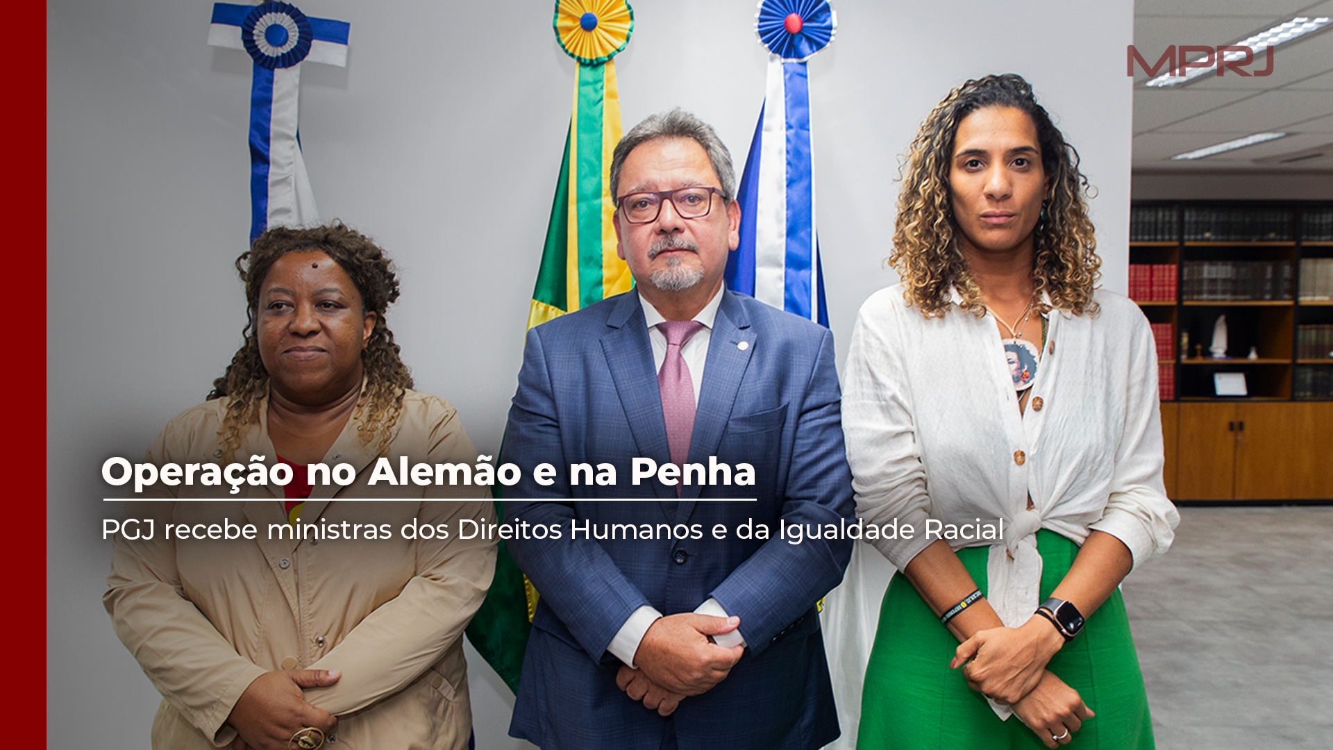 Imagem capa Operação no Alemão e na Penha: PGJ recebe ministras dos Direitos Humanos e da Igualdade Racial